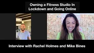 Rachel and Mike Chat Fitness Business in Lockdown