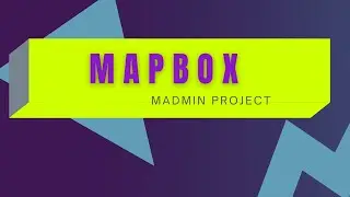 Mapbox (Madmin Project)