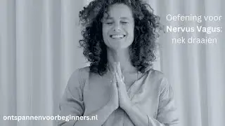 Yoga voor de nervus vagus: nek draaien