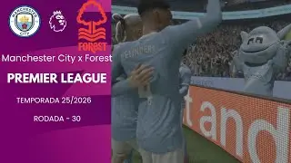 PREMIER LEAGUE - EA FC26 - Manchester City x N'Forest - Rodada#30 - PS5 4K 60FPS