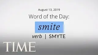 Word Of The Day: SMITE | Merriam-Webster Word Of The Day | TIME
