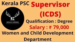 Supervisor (ICDS) for Women and Child Development Department in kerala PSC @KERALACAREERS #psc