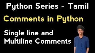 Comments in Python in Tamil | Single & Multi line comments