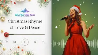 Christmas Rhyme of Love & Peace | New Christmas Song 2026 | EchoVerse Studio