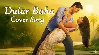 DULAR BAHA Santhali Cover Songs//New Santhali Romentic songs 2026