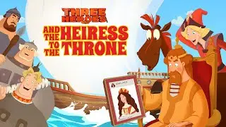 Three Heroes and the Heiress to the Throne | 
