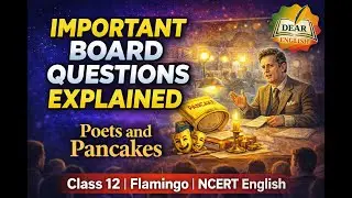 Poets and Pancakes | Class 11 English Flamingo | Full Q&A Explained | NCERT
