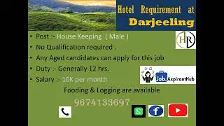 Darjeeling Hotel Jobs | House Keeping jobs | Hotel Industry Job| Male job at Darjeeling 2025