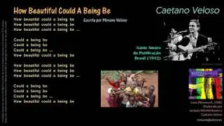 How Beautiful Could A Being Be (Moreno Veloso) - Caetano Veloso