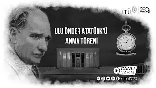 Gazi Mustafa Kemal Atatürk'ü Anma Töreni Canlı Yayın