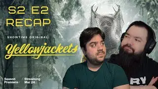 YELLOWJACKETS SEASON 2 EPISODE 2 RECAP | THE GIRLIES ARE EATING GOOD!