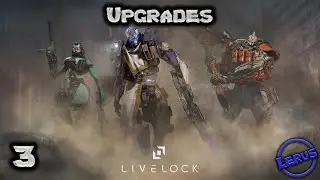 Upgrades | Livelock Campaign Ep. 3