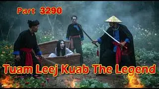 Tuam Leej Kuab The Legend Hmong Warrior  (part 3290)