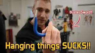 Hanging a Buster Sword shouldn't require this many tools