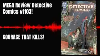 Detective Comics 1103 | MEGA Review: Batman&rsquo;s Courage, Fear & Psychological Struggle