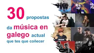 30 propostas de m&uacute;sica en galego actual que tes que co&ntilde;ecer