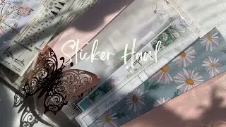Sticker Haul ft Paper Muse Crafts, Sadie's Stickers, My Spoiled Planner, Miss and Meow and more