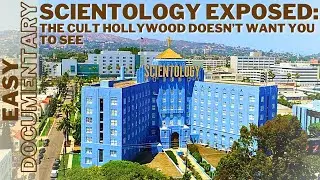 Scientology Exposed: The Cult Hollywood Doesn&rsquo;t Want You to See - Full Documentary