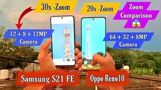 Samsung s21 fe Vs Oppo Reno10 Camera Zoom Test 🔥 Outstanding Results😱