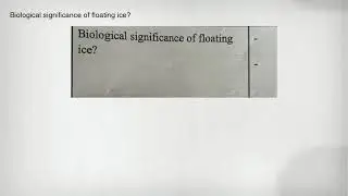 Biological significance of floating ice?