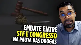 Embate entre STF e Congresso na pauta das DR0G@S