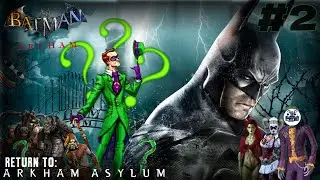 Gathering The Riddler's Junk in Batman: Return to Arkham Asylum - Part 2 + Chill Gaming