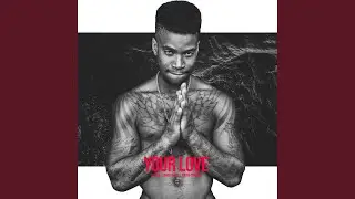 Your Love (feat. Young Chrigga)