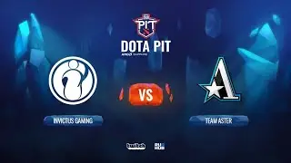 Invictus Gaming vs Team Aster, Dota Pit China, bo3, game 2 [Adekvat & Mortalles]