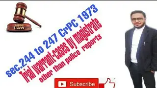 Sec.244, 245, 246, 247, CrPC 1973