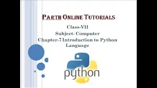 Class-7 Ch-7 Introduction to Python