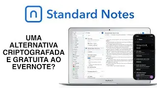 Standard Notes - Uma alternativa criptografada e gratuita ao Evernote?