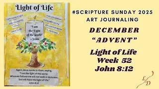 #scripturesunday2025 Week 52–Light of Life—John 8:12