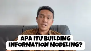 Apakah itu Building Information Modeling?