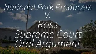 SCOTUS argument: National Pork Producers v. Ross