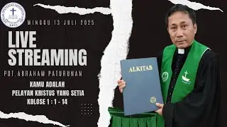 IBADAH MINGGU 13 JULI 2025 GPIL VIA DOLOROSA MAKASSAR