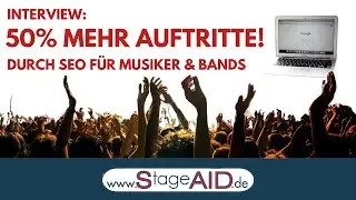50 PROZENT MEHR AUFTRITTE - SEO f&uuml;r MUSIKER und BANDS - StageAID Talk