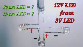How to make 12V Light by 3V LEDs II 5mm & 8mm LEDs II
