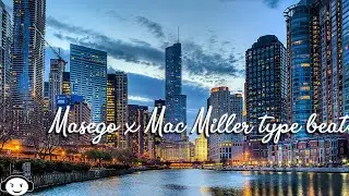 Masego x Mac Miller type beat 2018 