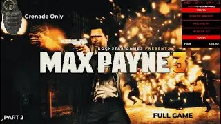 Max Payne 3 | Grenade Only | Full Playthough | PC Gameplay (part 2)
