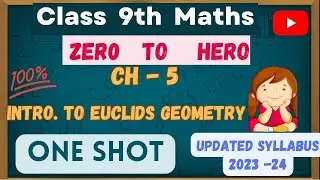 Class 9th Maths | Chapter 5 | Intro. to Euclids Geometry | One Shot | Intro.with Important Questions