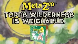 Metazoo Topps is WEIGHABLE!  - Metazoo TCG