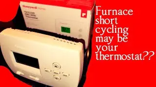 Furnace short cycling could be your thermostat