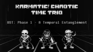 Reboot! Karmatic! Chaotic Time Trio OST: 003 [Phase 1] - A Temporal Entanglement