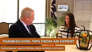 Thanksgiving Tips & Tricks with a Professional: Transform your space and find elegance
