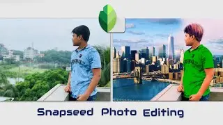 Image Background Editing by Snapseed || Edit Image Background using Mobile