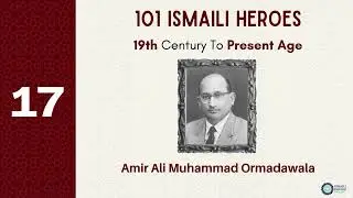 Ismaili Heroes | Aga Khan's Tribute to Mukhi Amir Ali Ormadawala: Legacy of Service and Leadership
