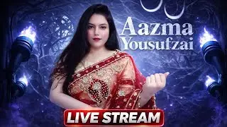 Aazma Yousufzai is live