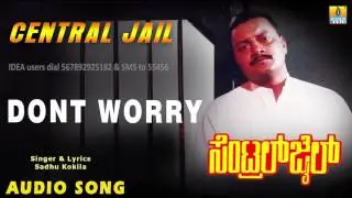 Dont Worry - Central Jail - Movie | Sadhu Kokila | Sai Kumar , Vinaya Prasad | Jhankar Music