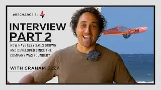 Episode 2: Ezzy Sails' Growth and Development (Interview with Graham Ezzy)