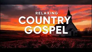 Best Country Gospel Mix: Uplifting Saturday Morning Worship & Reflection